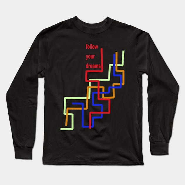 follow your dreams Long Sleeve T-Shirt by neteor